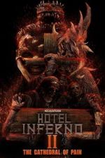 Watch Hotel Inferno 2: The Cathedral of Pain Megashare9