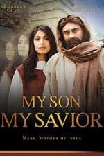 Watch My Son My Savior Megashare9