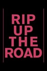 Watch Rip Up the Road Megashare9