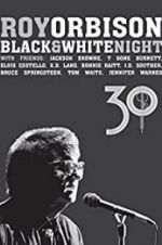 Watch Roy Orbison: Black and White Night 30 Megashare9