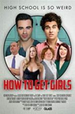 Watch How to Get Girls Megashare9