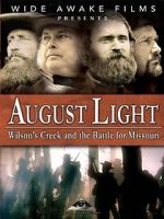 Watch August Light: Wilson\'s Creek and the Battle for Missouri Megashare9