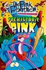 Watch Prehistoric Pink Megashare9