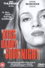 Watch Kiss Daddy Goodnight Megashare9