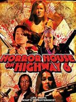 Watch Horror House on Highway 6 Megashare9