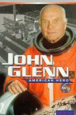 Watch John Glenn: American Hero Megashare9