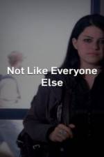 Watch Not Like Everyone Else Megashare9