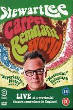 Watch Stewart Lee: Carpet Remnant World Megashare9