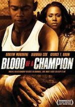 Watch Blood of a Champion Megashare9