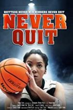 Watch Never Quit Megashare9