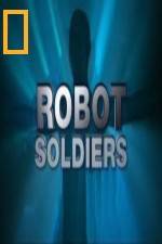 Watch National Geographic Robot Soldiers Megashare9