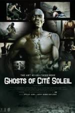 Watch Ghosts of Cite Soleil Megashare9