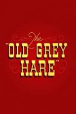 Watch The Old Grey Hare Megashare9