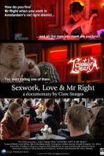 Watch Sexwork Love and Mr Right Megashare9