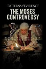 Watch Patterns of Evidence: The Moses Controversy Megashare9