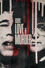 Watch Fred & Rose West: Love & Murder Megashare9