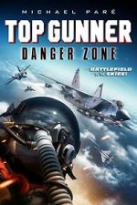 Watch Top Gunner: Danger Zone Megashare9