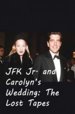 Watch JFK Jr. and Carolyn\'s Wedding: The Lost Tapes Megashare9