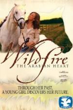 Watch Wildfire The Arabian Heart Megashare9