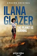 Watch Ilana Glazer: The Planet Is Burning Megashare9