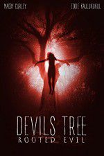 Watch Devil\'s Tree: Rooted Evil Megashare9