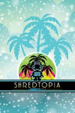 Watch Shredtopia Megashare9