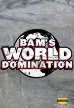 Watch Bam\'s World Domination (TV Special 2010) Megashare9