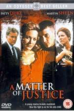 Watch A Matter of Justice Megashare9