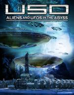 Watch USO: Aliens and UFOs in the Abyss Megashare9