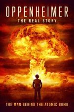 Watch Oppenheimer: The Real Story Megashare9