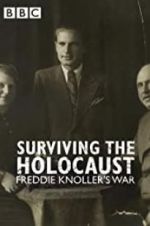 Watch Surviving the Holocaust: Freddie Knoller\'s War Megashare9