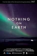 Watch Nothing on Earth Megashare9