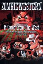 Watch ZombieWestern It Came from the West Megashare9