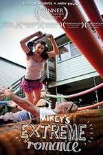 Watch Mikey\'s Extreme Romance Megashare9