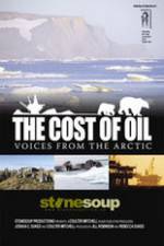 Watch The Cost of Oil: Voices from the Arctic Megashare9