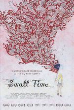 Watch Small Time Megashare9