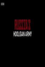 Watch Russia\'s Hooligan Army Megashare9