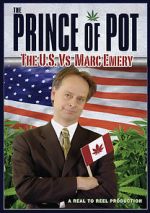 Watch Prince of Pot: The U.S. vs. Marc Emery Megashare9