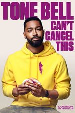 Watch Tone Bell: Can\'t Cancel This (TV Special 2019) Megashare9
