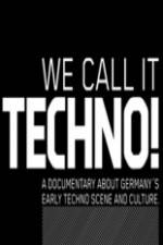 Watch We Call It Techno Megashare9