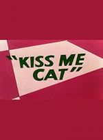 Watch Kiss Me Cat (Short 1953) Megashare9