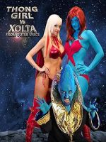 Watch Thong Girl Vs Xolta from Outer Space Megashare9