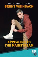 Watch Brent Weinbach: Appealing to the Mainstream (TV Special 2017) Megashare9