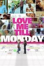 Watch Love Me Till Monday Megashare9