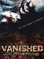 Watch Vanished Girl in the Woods Megashare9