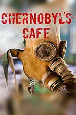 Watch Chernobyls cafe Megashare9