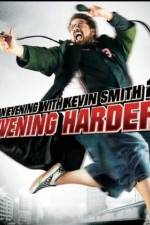 Watch An Evening with Kevin Smith 2: Evening Harder Megashare9