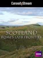 Watch Scotland: Rome\'s Final Frontier Megashare9