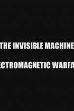 Watch The Invisible Machine: Electromagnetic Warfare Megashare9