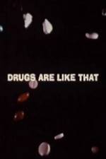 Watch Drugs Are Like That Megashare9